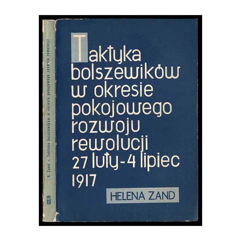 Taktyka bolszewików w okresie pokojowego rozwoju rewolucji (27 luty - 4 lipca 1917 r.)