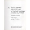 I Międzynarodowy Konkurs Rysunku, Wrocław 1999/2000. Katalog wystawy. The First International Drawing Competition, Wrocław 1999/