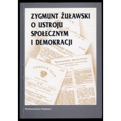 Zygmunt Żuławski o ustroju społecznym i demokracji