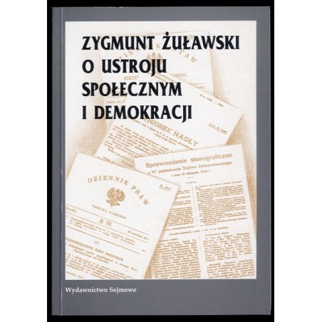 Zygmunt Żuławski o ustroju społecznym i demokracji