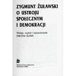 Zygmunt Żuławski o ustroju społecznym i demokracji