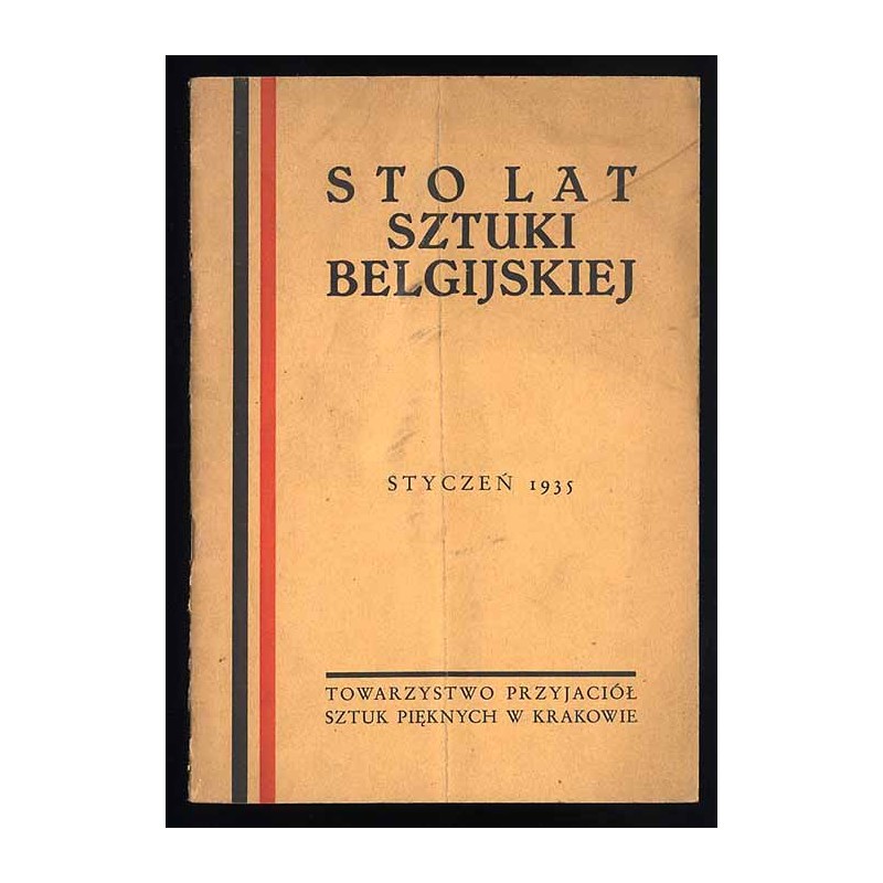 Sto lat sztuki belgijskiej. Styczeń 1935. [1835-1934]