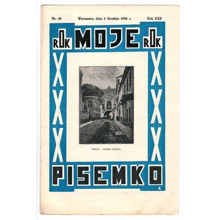 Moje Pisemko. R.30 (1932). Nr 49 (3 grudnia 1932)
