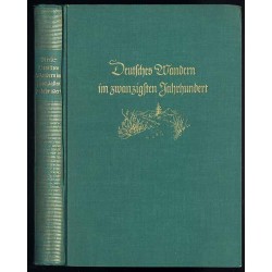 Deutsches Wandern im zwanzigsten Jahrhundert in Liedern und Gedichten