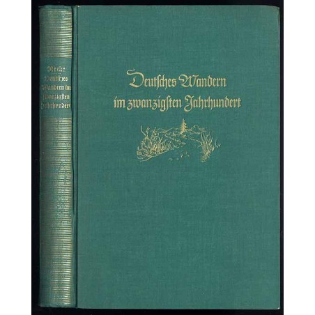 Deutsches Wandern im zwanzigsten Jahrhundert in Liedern und Gedichten