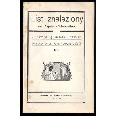 List znaleziony przez Eugeniusza Sokołowskiego. Złożony do rąk młodzieży lubelskiej na początek jej roku szkolnego. 1911