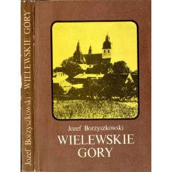 Wielewskie Góry. Dzieje Wiela i jego kalwarii