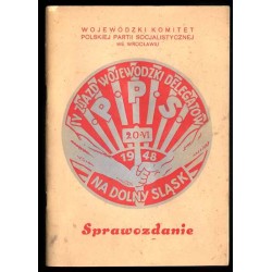 Sprawozdanie na IV Wojewódzką Konferencję Partyjną