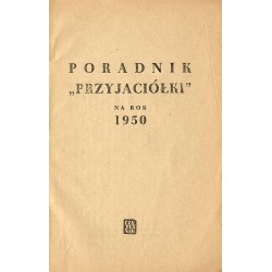 Poradnik "Przyjaciółki" na Rok 1950