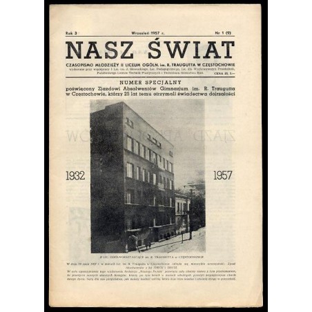 Nasz Świat. Czasopismo młodzieży II Liceum Ogóln. im. R. Traugutta w Częstochowie. R.3 (1957). Nr 1 (9) (Wrzesień 1957). Numer s