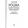 Polska - nowy podział terytorialny. Przewodnik encyklopedyczny