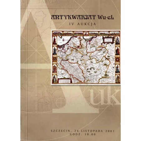 [Antykwariat Wu-El] IV Aukcja. Antykwariat Wu-El dr Wojciech Lizak rok zał. 1996