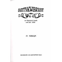 [Antykwariat Wu-El] IV Aukcja. Antykwariat Wu-El dr Wojciech Lizak rok zał. 1996