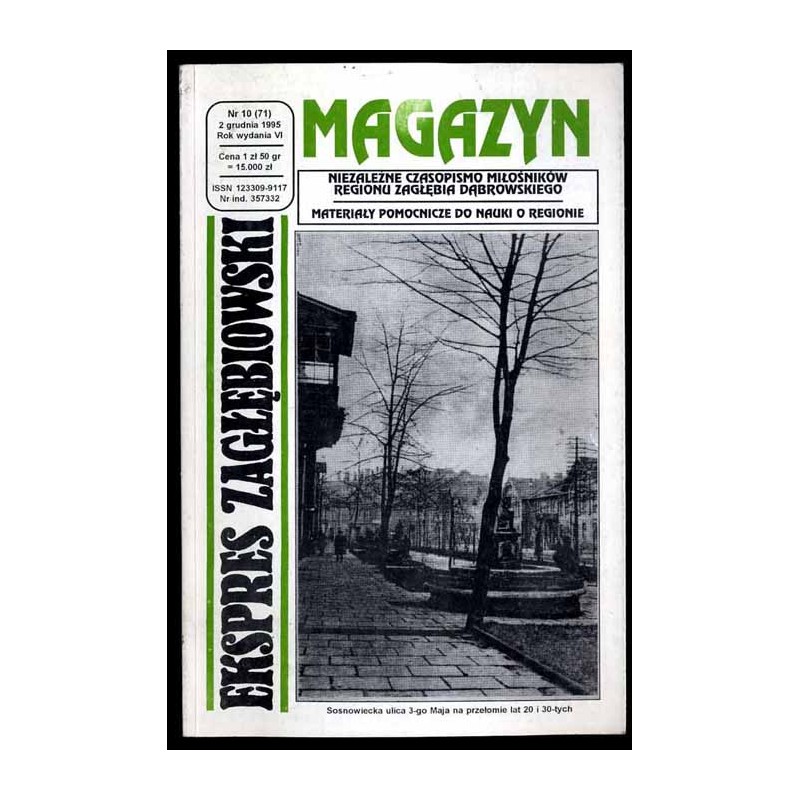 Ekspres Zagłębiowski. Magazyn. Niezależne czasopismo miłośników Regionu Zagłębia Dąbrowskiego. R.6 (1995). Nr 10 (71)