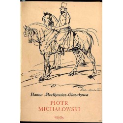Piotr Michałowski. Opowieść o życiu i twórczości