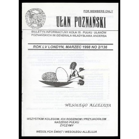 Ułan Poznański. Biuletyn informacyjny Koła 15 Pułku Ułanów Poznańskich Im. Generała Władysława Andersa. R.55 (1998). Nr 2/136 (I