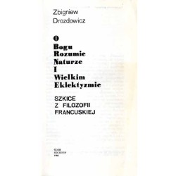 O Bogu, Rozumie, Naturze i Wielkim Elektyzmie. Szkice z filozofii francuskiej