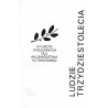 Ludzie trzydziestolecia. Sylwetki zasłużonych dla województwa katowickiego