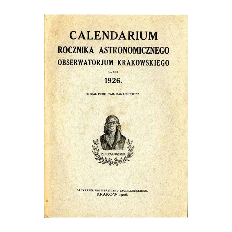 Calendarium Rocznika Astronomicznego Obserwatorjum Krakowskiego na Rok 1926