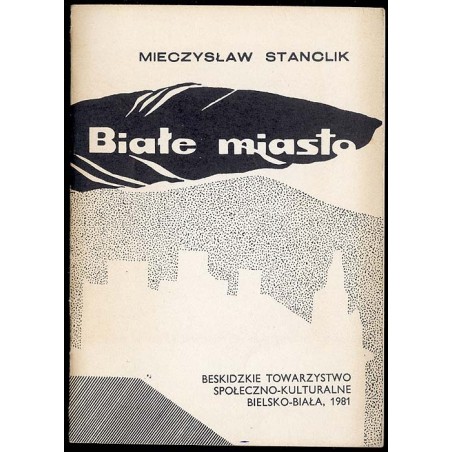 Białe miasto. Wiersze beskidzkie