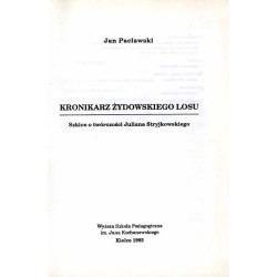 Kronikarz żydowskiego losu. Szkice o twórczości Juliana Stryjkowskiego