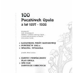 100 pocztówek Opola z lat 1897-1938 ukazujących wiele nieistniejących obiektów i widoków dawnego Opola... a wśród nich pocztówki
