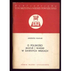 O polskości Mazur i Warmii w dawnych wiekach