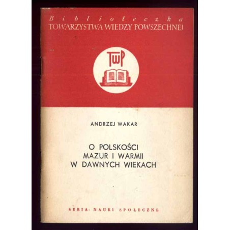 O polskości Mazur i Warmii w dawnych wiekach