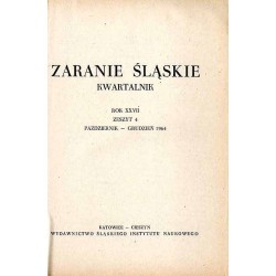 Zaranie Śląskie. Kwartalnik. R.27 (1964). Z.4 (Październik-Grudzień 1964)