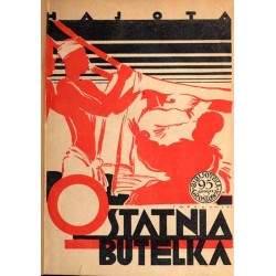 Ostatnia butelka. Powieść. Z cyklu "Z dalekich lądów". T.1-2 w 1 vol