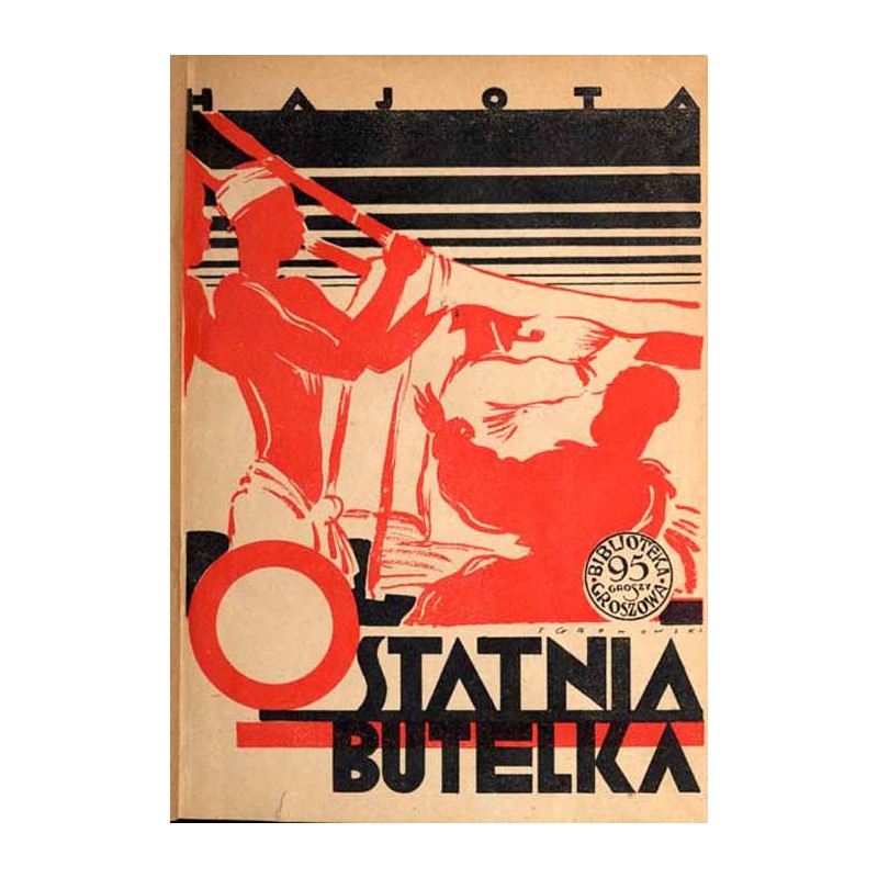 Ostatnia butelka. Powieść. Z cyklu "Z dalekich lądów". T.1-2 w 1 vol