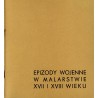 Epizody wojenne w malarstwie XVII i XVIII wieku. Katalog wystawy