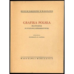 Grafika polska. Przewodnik po wystawie retrospektywnej