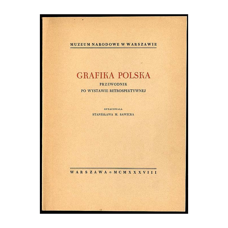 Grafika polska. Przewodnik po wystawie retrospektywnej