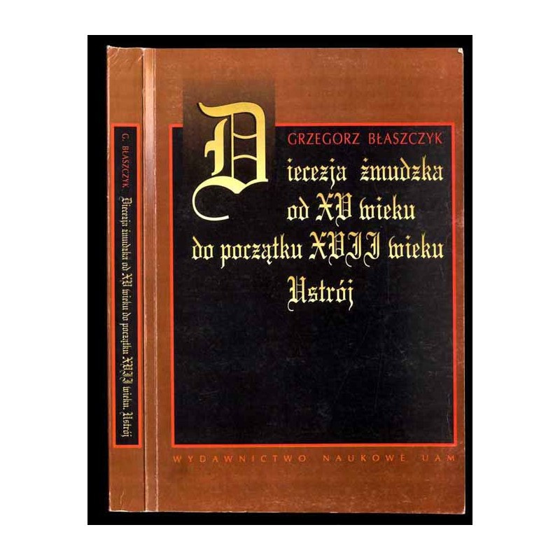Diecezja żmudzka od XV do początku XVII wieku. Ustrój