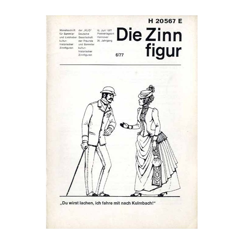 Die Zinnfigur. Monatsschrift für Sammler und Liebhaber kulturhistorischer Zinnfiguren. 26. Jahrgang (1977). Nr 6 (15. Juni 1977)