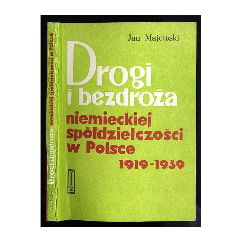 Drogi i bezdroża niemieckiej spółdzielczości w Polsce 1919-1939