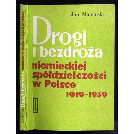 Drogi i bezdroża niemieckiej spółdzielczości w Polsce 1919-1939