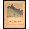 Le Vallate del Cismon (Feltre, Primiero, S. Martino di Castrozza), del Cordevole (Belluno e l'Agordino), del Maè (Longarone e l