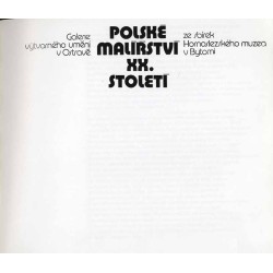 Polské malířství XX. století ze sbirek Hornoslezského muzea v Bytomi [Ostrava 1981]