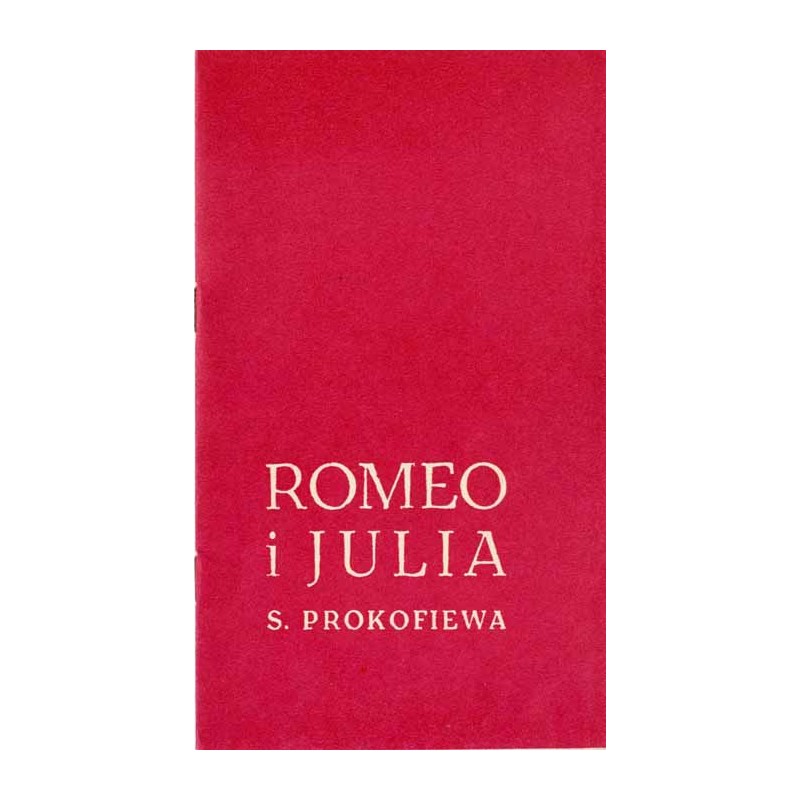 Sergiusz Prokofiew: Romeo i Julia. Balet w aktach