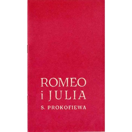 Sergiusz Prokofiew: Romeo i Julia. Balet w aktach