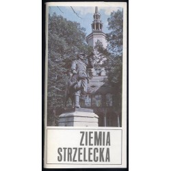 Wędrówka krajoznawcza po ziemi strzeleckiej