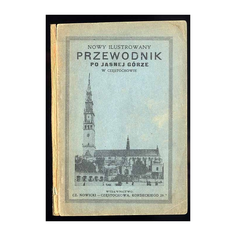 Nowy ilustrowany przewodnik po Jasnej Górze w Częstochowie