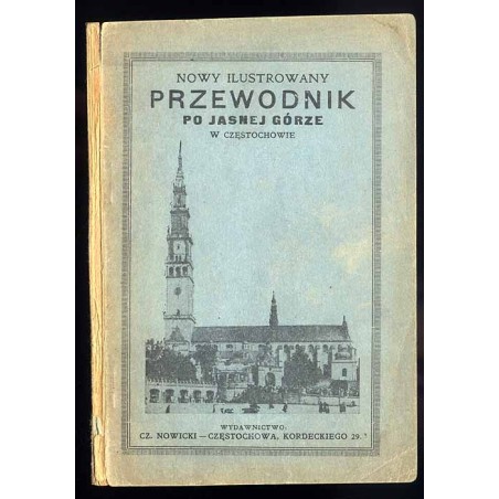 Nowy ilustrowany przewodnik po Jasnej Górze w Częstochowie
