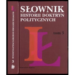 Słownik historii doktryn politycznych. T.3: I-Ł