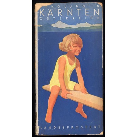 Erholung in Kärnten Österreich. [Landesprospekt]