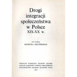 Drogi integracji społeczeństwa w Polsce XIX-XX w