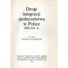 Drogi integracji społeczeństwa w Polsce XIX-XX w