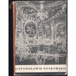 O Stanisławie Noakowskim